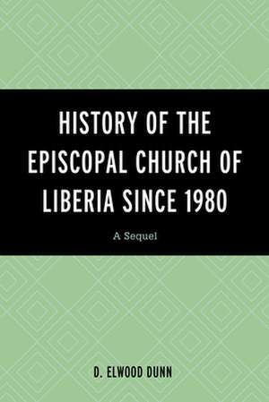 HISTORY EPISCOPAL CHURCH LIBERPB de D. Elwood Dunn