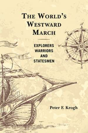 WORLDS WESTWARD MARCH EXPLOREPB de Peter F. Krogh