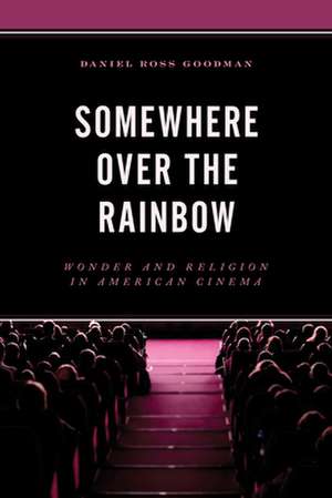 SOMEWHERE OVER THE RAINBOWWONPB de Daniel Ross Goodman