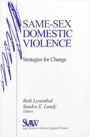 Same-Sex Domestic Violence: Strategies for Change de Sandra E. Lundy