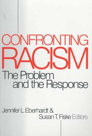 Confronting Racism: The Problem and the Response de Jennifer Eberhardt