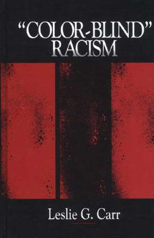 "Colorblind" Racism de Leslie G. Carr