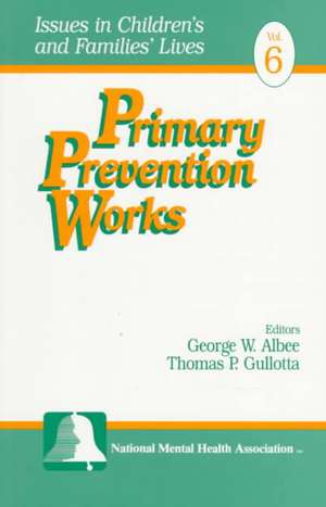 Primary Prevention Works de George W. Albee