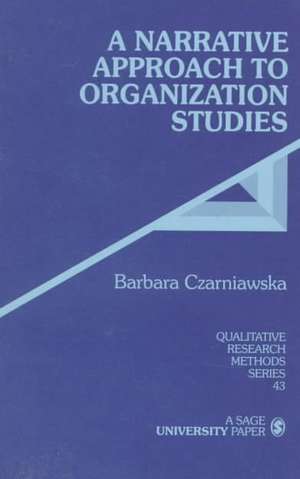 A Narrative Approach to Organization Studies de Barbara Czarniawska