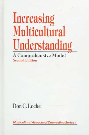 Increasing Multicultural Understanding: A Comprehensive Model de Don C. Locke