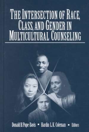 The Intersection of Race, Class, and Gender in Multicultural Counseling de Donald B. Pope-Davis