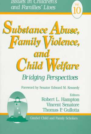 Substance Abuse, Family Violence and Child Welfare: Bridging Perspectives de Robert L. Hampton