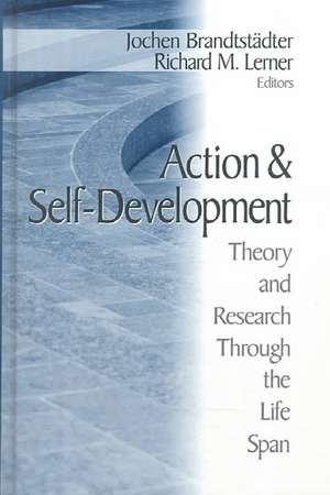 Action and Self-Development: Theory and Research Through the LifeSpan de Jochen Brandtstadter