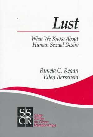 Lust: What We Know about Human Sexual Desire de Pamela C. Regan