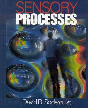 Sensory Processes de David R. Soderquist