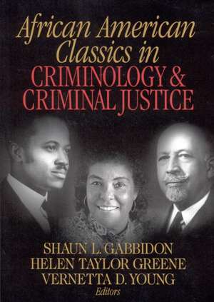 African American Classics in Criminology and Criminal Justice de Shaun L. Gabbidon