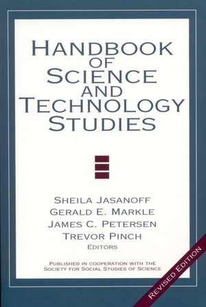 Handbook of Science and Technology Studies de Sheila Jasanoff