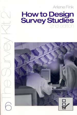 How To Design Survey Studies de Arlene G. Fink