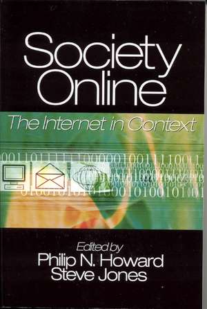 Society Online: The Internet in Context de Philip E. N. Howard