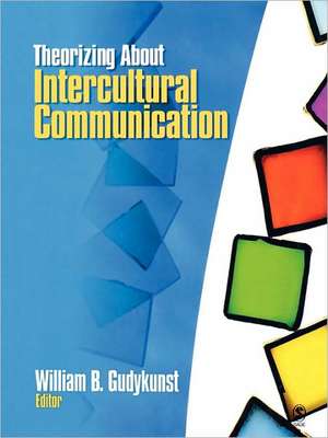 Theorizing About Intercultural Communication de William B. Gudykunst