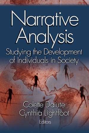 Narrative Analysis: Studying the Development of Individuals in Society de Colette Daiute