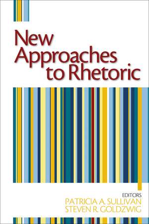 New Approaches to Rhetoric de Patricia A. Sullivan