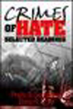 Crimes of Hate: Selected Readings de Phyllis B. Gerstenfeld