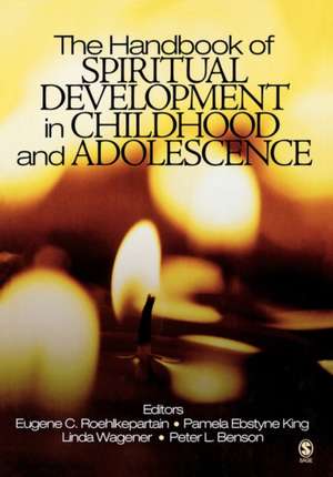 The Handbook of Spiritual Development in Childhood and Adolescence de Eugene C. Roehlkepartain