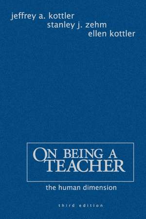 On Being a Teacher: The Human Dimension de Jeffrey A. Kottler