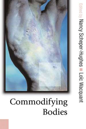 Commodifying Bodies de Nancy Scheper-Hughes