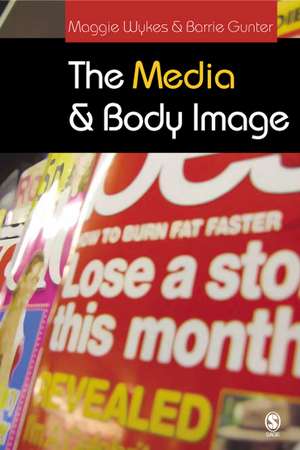 The Media and Body Image: If Looks Could Kill de Maggie Wykes