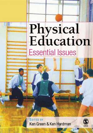 Physical Education: Essential Issues de Ken Green