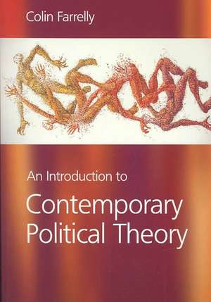 Introduction to Contemporary Political Theory de Colin Farrelly