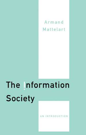 The Information Society: An Introduction de Armand Mattelart