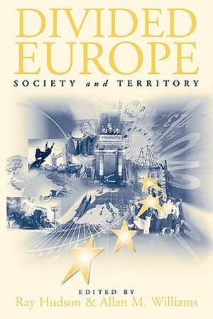 Divided Europe: Society and Territory de Ray Hudson