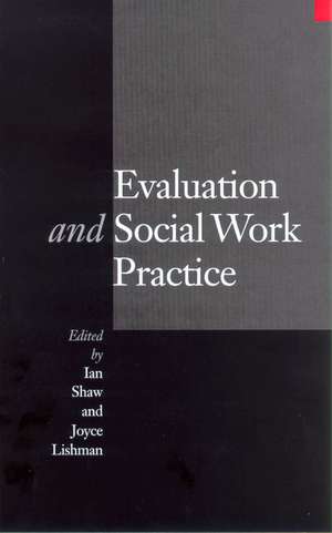 Evaluation and Social Work Practice de Ian Shaw