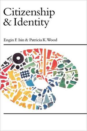 Citizenship and Identity de Engin F. Isin