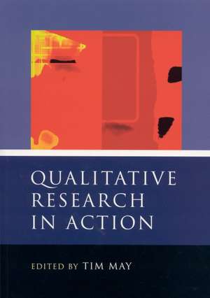 Qualitative Research in Action de Tim May