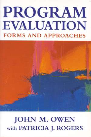 Program Evaluation: Forms and Approaches de John Maxwell Owen