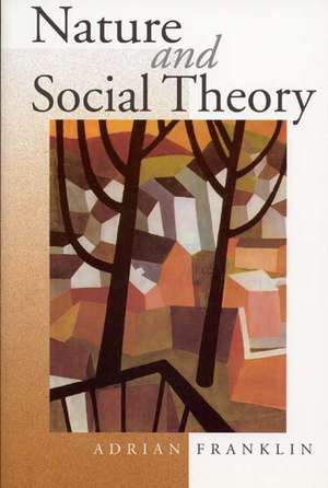 Nature and Social Theory de Alex Franklin