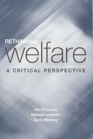 Rethinking Welfare: A Critical Perspective de Iain Ferguson