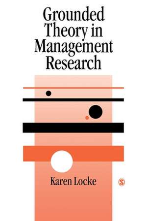 Grounded Theory in Management Research de Karen Locke