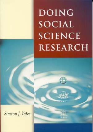 Doing Social Science Research de Simeon J Yates