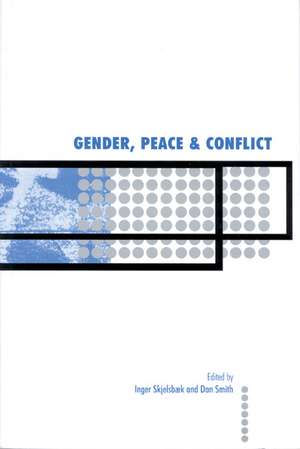 Gender, Peace and Conflict de Inger Skjelsboek