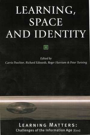 Learning, Space and Identity de Carrie Paechter