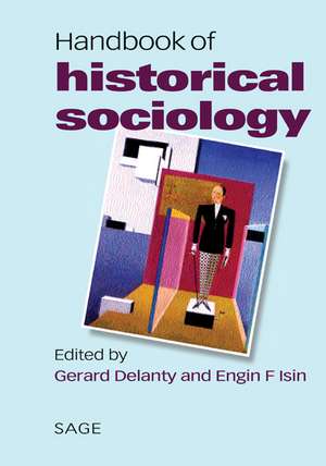 Handbook of Historical Sociology de Gerard Delanty