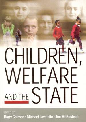 Children, Welfare and the State de Barry Goldson