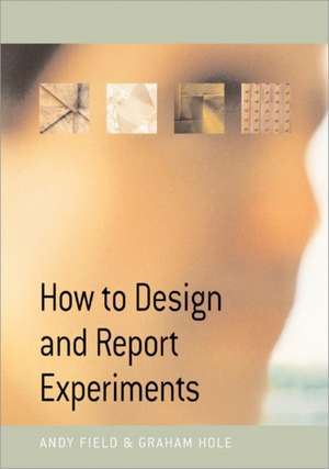 How to Design and Report Experiments de Andy Field