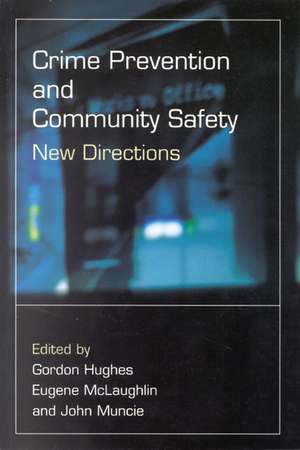 Crime Prevention and Community Safety: New Directions de Gordon Hughes