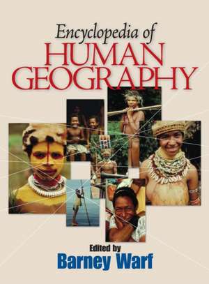 Encyclopedia of Human Geography de Barney Warf