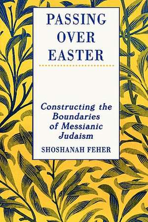 Passing Over Easter de Shoshanah Feher