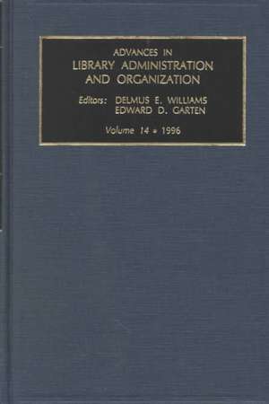 Advances in Library Administration and Organization de Delmus E. Williams