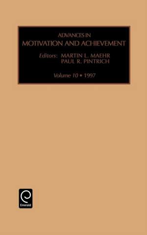 Advances in Motivation and Achievement de Martin L. Maehr