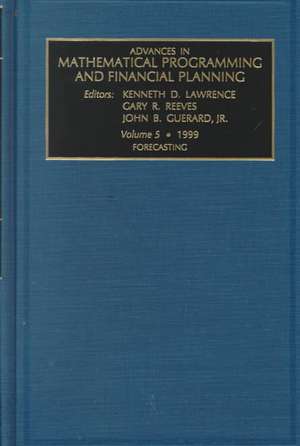 Advances in Mathematical Programming and Financial Planning: Vol 5 de D. Lawrence Kenneth D. Lawrence