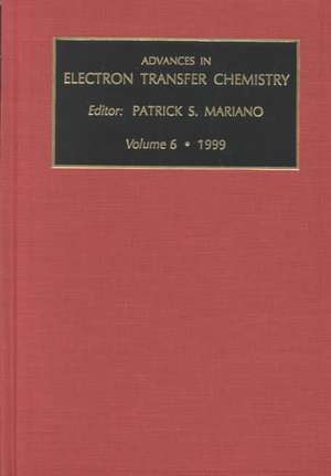 Advances in Electron Transfer Chemistry de P.S. Mariano